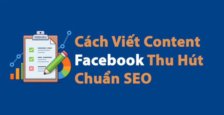 Cách viết bài chuẩn Seo Facebook